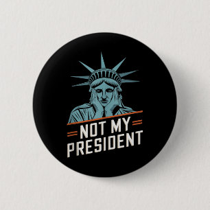 Nicht mein Präsident impeach Trump widersteht Anti Button