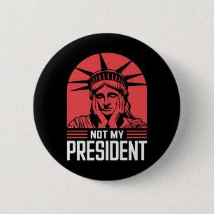 Nicht mein Präsident impeach Trump widersteht Anti Button
