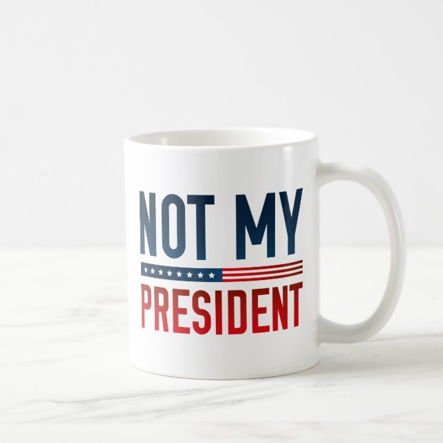 Nicht mein Präsident Kaffeetasse (Rechts)