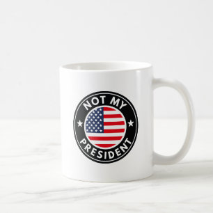 Nicht mein Präsident Kaffeetasse
