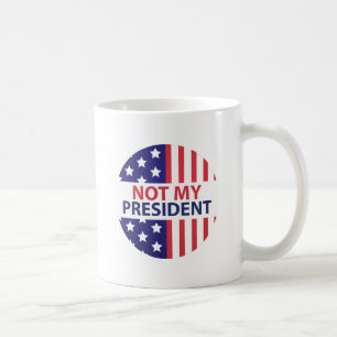 Nicht mein Präsident Kaffeetasse