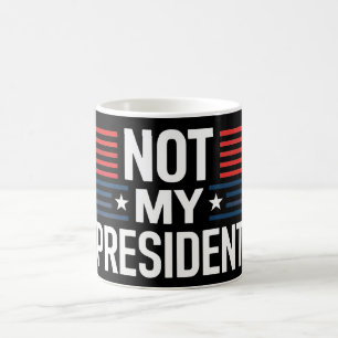 Nicht mein Präsident Kaffeetasse