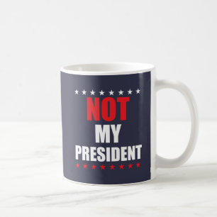 Nicht mein Präsident Mug Tasse