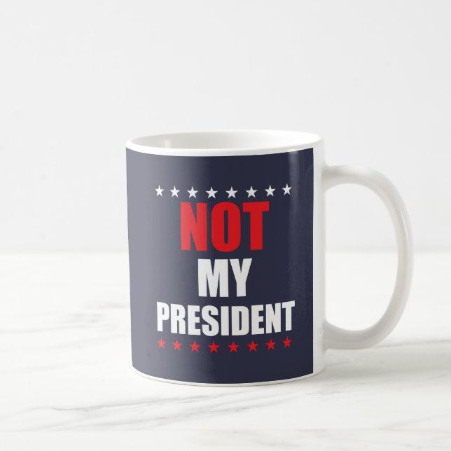 Nicht mein Präsident Mug Tasse (Rechts)