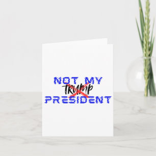 Nicht mein Präsident (Nein zu Facismus sagen) Karte