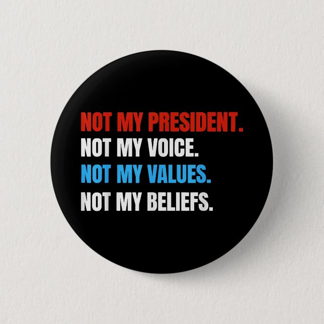 Nicht mein Präsident, nicht meine Stimme, nicht me Button (Vorderseite)