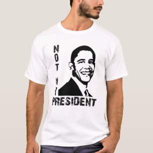 Nicht mein Präsident Obama T-Shirt
