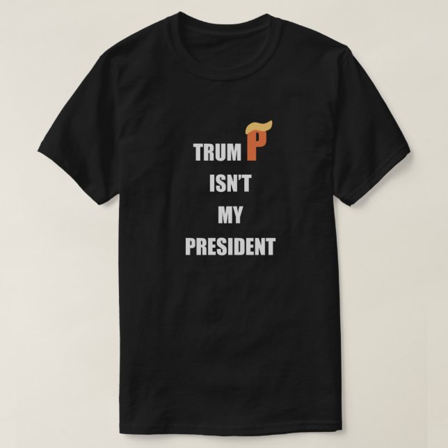 Nicht mein Präsident T-Shirt (Design vorne)
