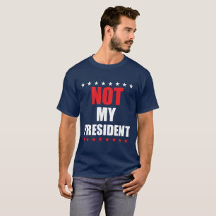 Nicht mein Präsident T-Shirt