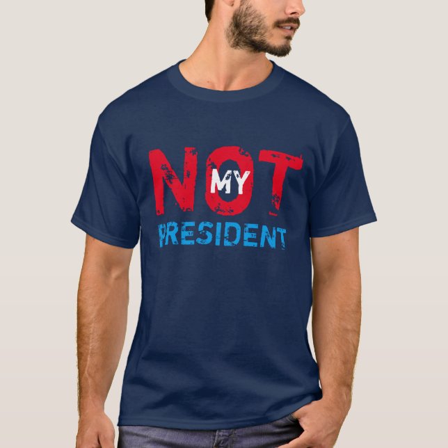 Nicht mein Präsident Trump Protest T-Shirt (Vorderseite)