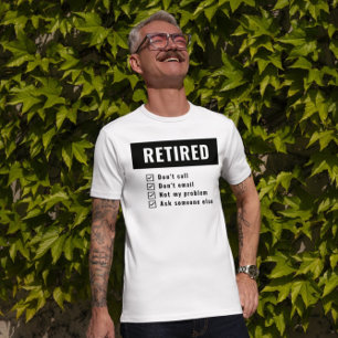 Nicht mein Problem löste Gag-Spaß Funny Retirement T-Shirt