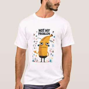 Nicht Mein Problem Lustiger Banana-Alien-Charakter T-Shirt