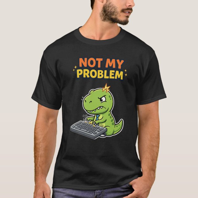 Nicht Mein Problem T-Shirt (Vorderseite)