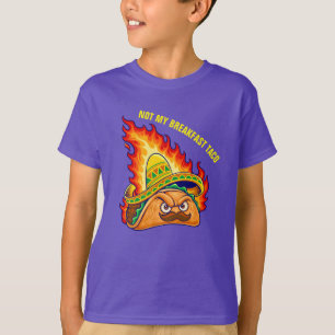 Nicht mein Taco-T - Shirt zum Frühstück