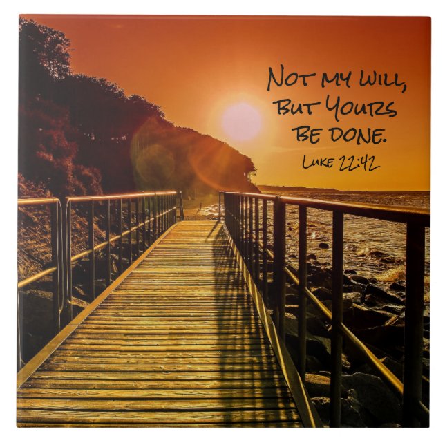 Nicht mein Wille, sondern euer erledigt Luke 22:42 Fliese (Vorderseite)