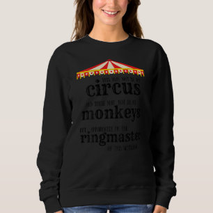 Nicht mein Zirkel, nicht meine Affen-Ringmaster-Zi Sweatshirt