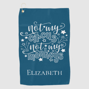 Nicht mein Zirkus, nicht meine Affen lustige Mama Golfhandtuch