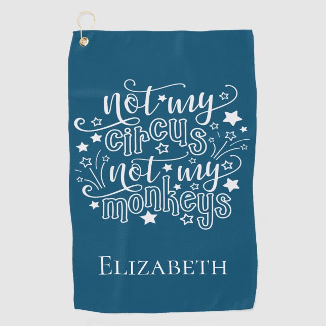 Nicht mein Zirkus, nicht meine Affen lustige Mama Golfhandtuch (Vorderseite)