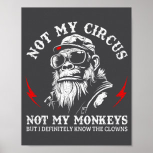 Nicht mein Zirkus, nicht meine Affen, lustiger Gor Poster