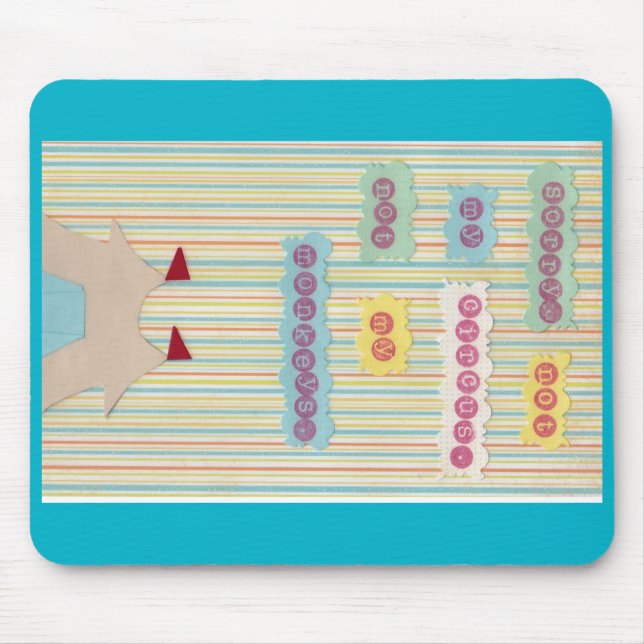 Nicht mein Zirkus. Nicht meine Affen. Mousepad (Vorne)