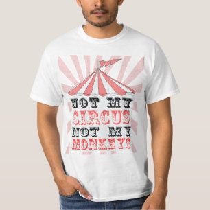 nicht mein Zirkus nicht meine Affen, NICHT MEIN T-Shirt