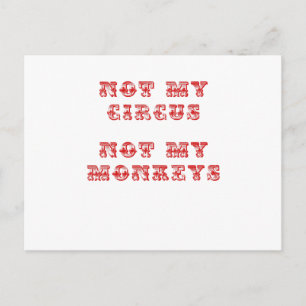 Nicht mein Zirkus, nicht meine Affen Postkarte