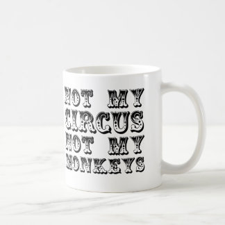 Nicht mein Zirkus, nicht meine Affen — schwarz Tasse