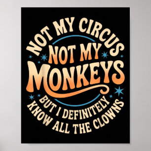 Nicht mein Zirkus, nicht meine Affen Shirt Funny M Poster