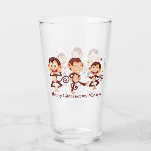 Nicht mein Zirkus, nicht meine Affen Spaß Zitat Ku Glas