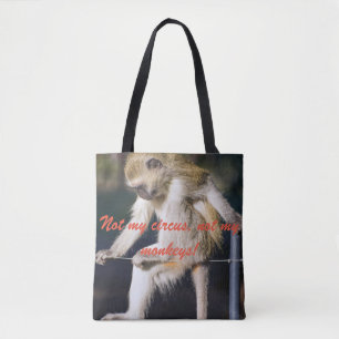 Nicht mein Zirkus, nicht meine Affen Totasche