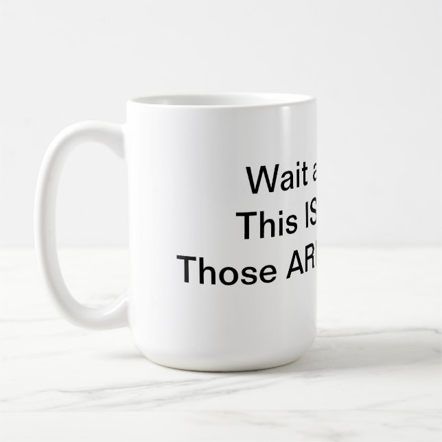 Nicht mein Zirkus nicht meine Affeschale Kaffeetasse (Links)