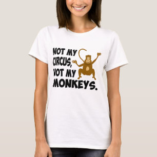 Nicht mein Zirkus T-Shirt