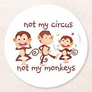 Nicht meine Affen, nicht mein Zirkus Inspiration Z Runder Pappuntersetzer