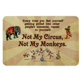 Nicht meine Affen, nicht mein Zirkus Magnet