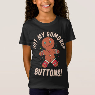 Nicht meine Gumdrop Buttons Lebkuchen Mann Weihnac T-Shirt