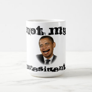"Nicht meine lustige Anti-Obama Kaffee-Tasse Tasse