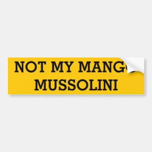 Nicht meine Mango Mussolini Autoaufkleber