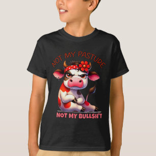 Nicht meine Weide, nicht mein Stier Lustiger Kuhba T-Shirt