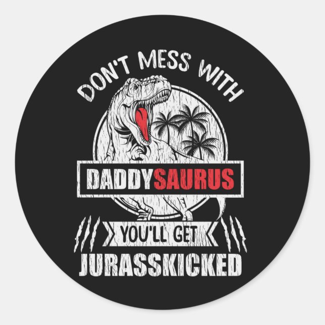 Nicht mit Daddy Saurus Dinosaur Vater Runder Aufkleber (Vorderseite)