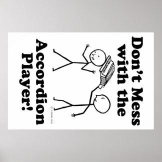 Nicht mit dem Accordion-Spieler durcheinander tret Poster