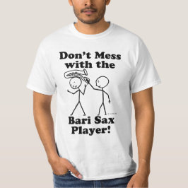 Nicht mit dem Bari Sax Player verwechseln T-Shirt