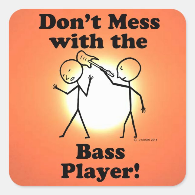 Nicht mit dem Bass Player Square Sticker anlegen (Vorderseite)