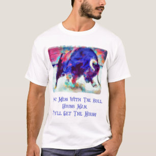 Nicht mit dem Bull White T-Shirt durcheinander bri