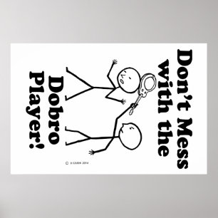 Nicht mit dem Dobro-Spieler durcheinander bringen Poster