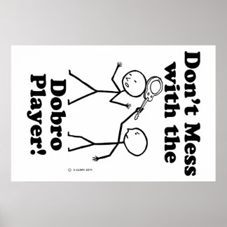 Nicht mit dem Dobro-Spieler durcheinander bringen Poster