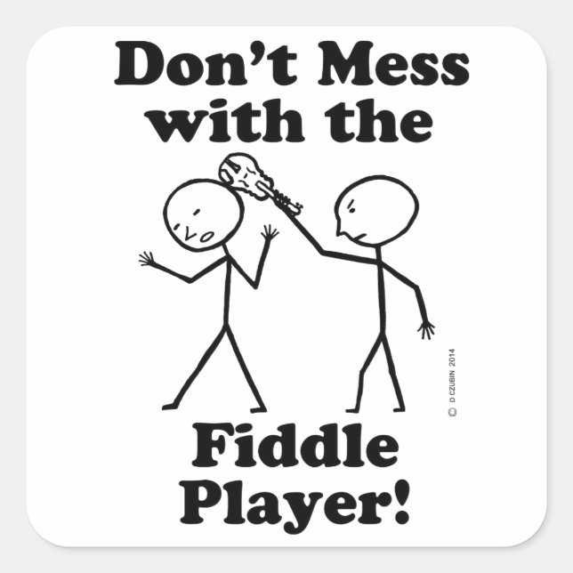 Nicht mit dem Fiddle-Player durcheinander bringen Quadratischer Aufkleber (Vorderseite)
