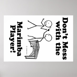 Nicht mit dem Marimba-Spieler durcheinander bringe Poster