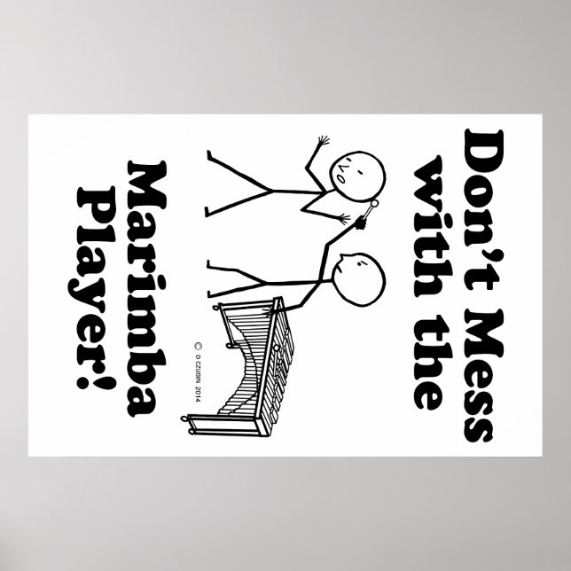 Nicht mit dem Marimba-Spieler durcheinander bringe Poster (Vorne)