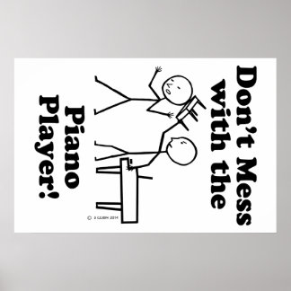 Nicht mit dem Piano-Spieler durcheinander bringen Poster
