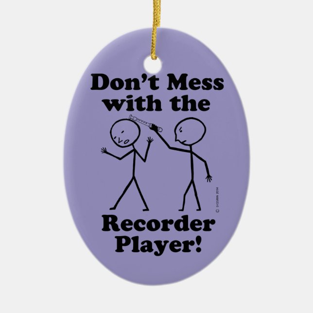 Nicht mit dem Recorder-Player anlegen Keramik Ornament (Vorne)